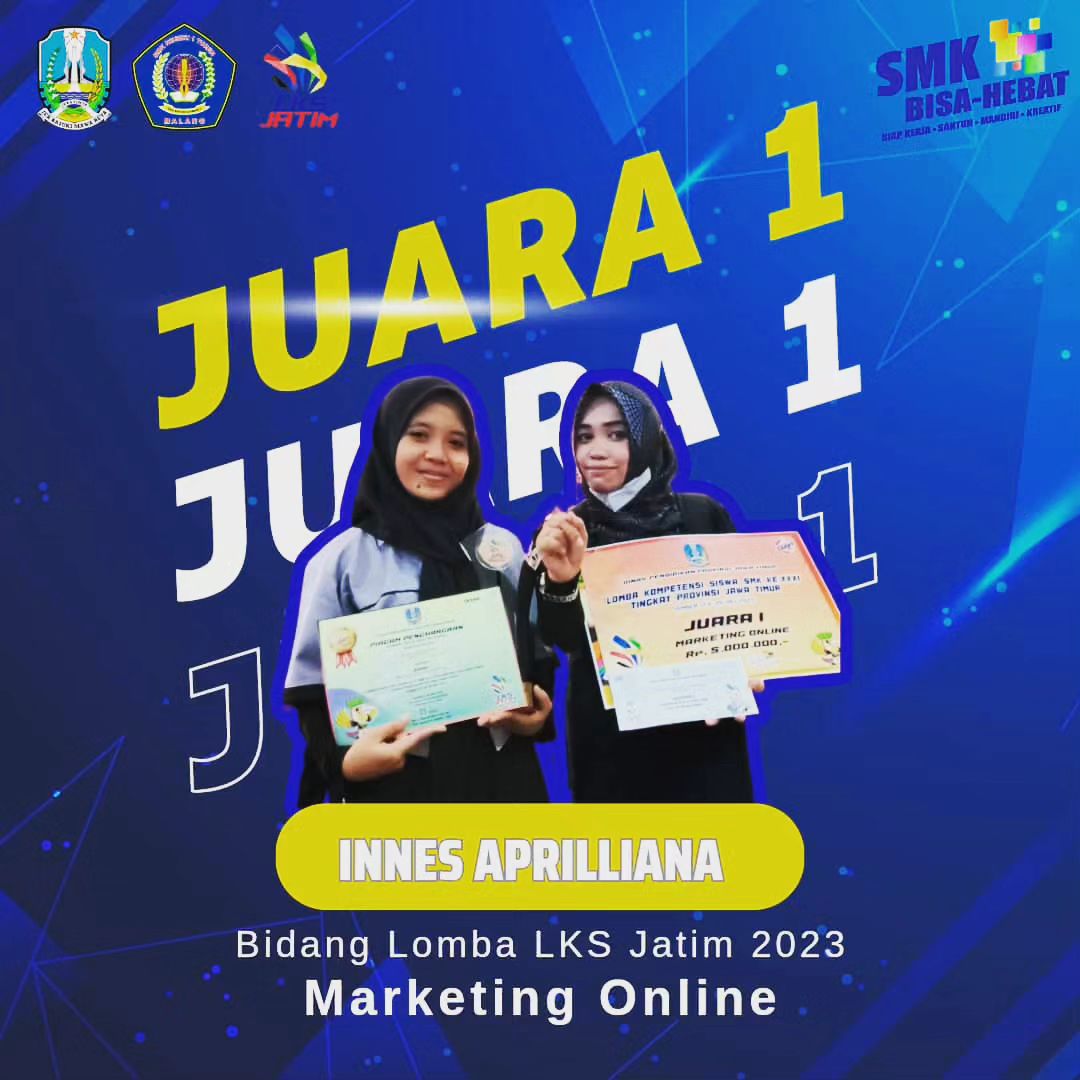Si Mungil Energik, Innes Aprilliana dan tim pembimbing Marketing Online mendapatkan juara 1 LKS tingkat Provinsi Jawa Timur Tahun 2023